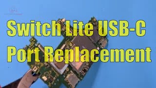 Nintendo Switch Lite USB C Port Replacement- Detailed Tutorial