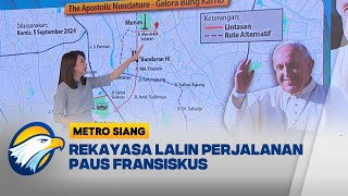 Gambaran Rekayasa Lalin Pada Perjalanan Paus Fransiskus - [Metro Siang]