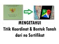 Cara Mudah Cek Lokasi via google maps & Batas Tanah dari Nomor Surat Sertifikat / SHM