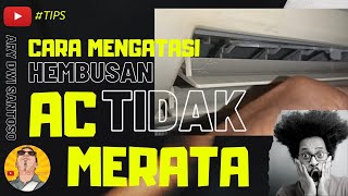 [TIPS] Cara mengatasi hembusan angin AC yang tidak merata