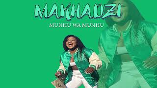 Makhadzi Munhu Wa Munhu New hit 2024