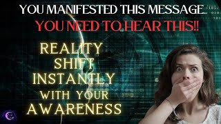 🔥MUST WATCH🔥REALITY SHIFT \u0026 MANIFEST INSTANTLY with your AWARENESS | Manifesting with Kimberly