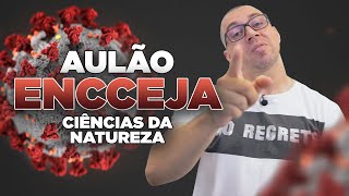 Aulão de Ciências da Natureza para o ENCCEJA 2020!