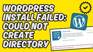 [Easy Fix] WordPress Installation Failed: Could Not Create Directory