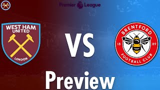 West Ham United Vs. Brentford Preview | Premier League | JP WHU TV