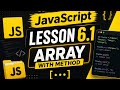 Javascript Lesson 6.1 Array Methods() with Examples