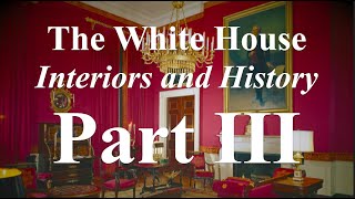 White House: The Interiors Part 3 | A Visit to the White House: Full Tour and History of Interiors