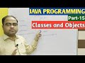 JAVA PROGRAMMING | Part-15 | Classes and Objects