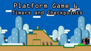 Platform game 6 Timers and Checkpoints