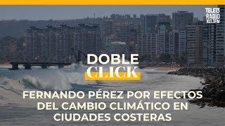 Fernando Pérez por efectos del cambio climático en las ciudades costeras