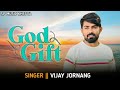 God Gift || Vijay Jornang New Song 2023