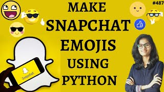 Make snapchat emojis using python | python project for beginners| python project tutorial