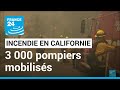 Incendie en Californie : 3 000 pompiers combattent un feu de forêt 