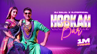 Hookah Bar | Club Remix | DJ Dalal & DJ7Official & VJ Amir | Akshay Kumar | Himesh Reshammiya | 2021