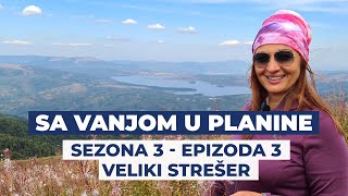 Sa Vanjom u planine So3 Eo3 - Veliki Strešer Vlasina