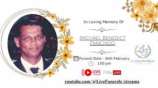 Funeral Of Michael Benedict Panchoo also known as “Moots” & “Pound-yam” of Grand Bacolet, St. Andrew