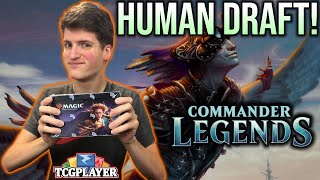 Commander Legends Human Draft Walkthrough | Guiding You Through a REAL Draft!