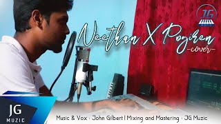 Neethan X Pogiren | Cover |  Mugen Rao | John Gilbert | JG Muzic