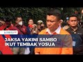 Jaksa Yakini Tak Hanya Eliezer, Ferdy Sambo Juga Ikut Tembak Brigadir Yosua Hutabarat