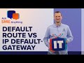 When should I set a default route vs ip default-gateway? | Ask SME Anything