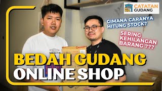 Bedah Gudang Online Shop, Sering Kehilangan Barang? | Catatan Gudang Eps. 1