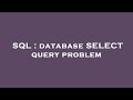 SQL : database SELECT query problem