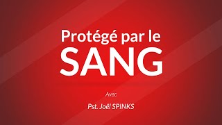 Protégé par le sang !  | Joël Spinks