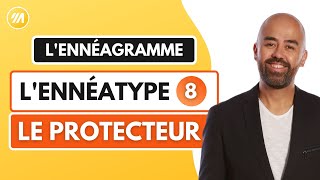 l'ennéatype 8 le protecteur