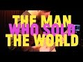 Choir! Choir! Choir!'s David Bowie Tribute - The Man Who Sold The World