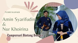 LIVE BINTANG BUDAYA    Pernikahan  AMIN SYARIFUDIN  &  NUR KHOIRINA       Kerep, 4 Februari 2024