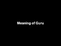 What is the Meaning of Guru | Guru Meaning with Example