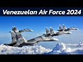 Venezuelan Air Force 2024 | Aircraft Fleet