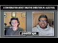 A Conversation about Creative Direction (w. Alex Figs)