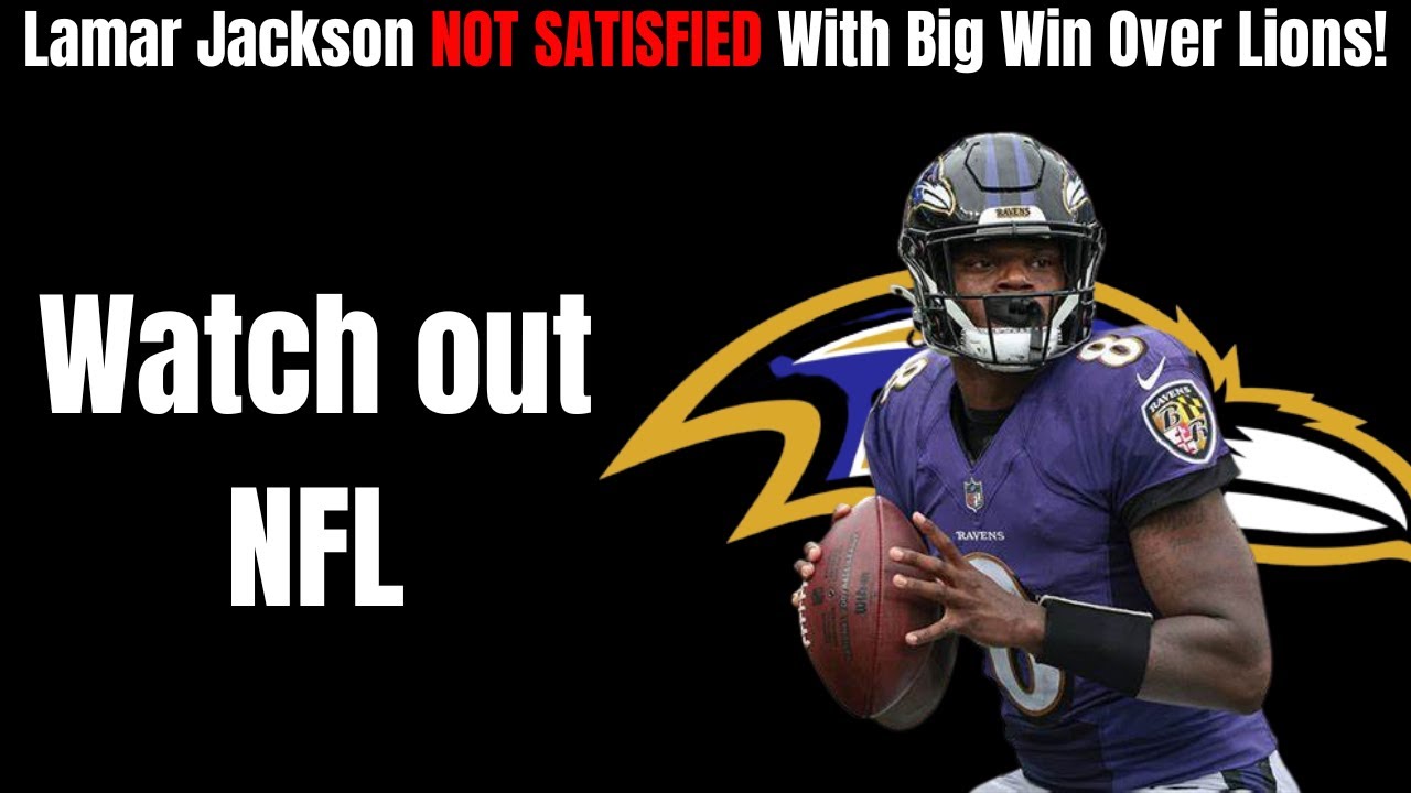 Lamar Jackson Is NOT SATISFIED With Baltimore Ravens Dominant Win Over ...