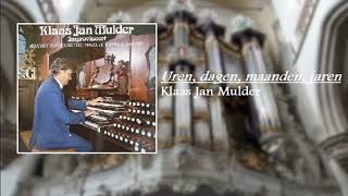 Klaas Jan Mulder - Uren, dagen, maanden, jaren