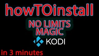 How to install NO LIMITS MAGIC build on KODI - POWERFUL WIZARD - KODI 16.1 Jarvis