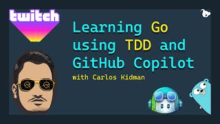 Learning Go using TDD and Github Copilot