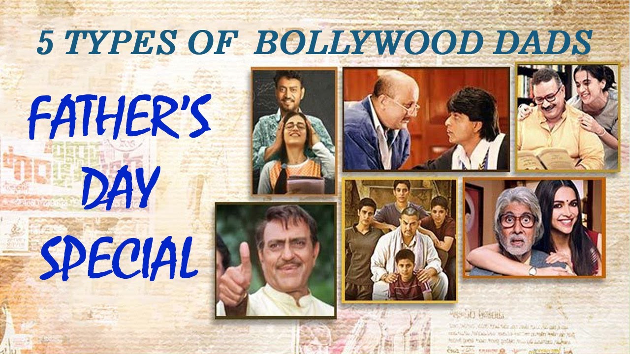 Fathers Day Bollywood Special : Five Types Of Bollywood Dads - YouTube