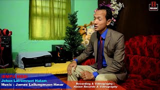 JOHON LALREMRUOT HALAM ‖ IEMPU NGEI ‖ OFFICIAL HALAM GOSPEL  MUSIC VIDEO