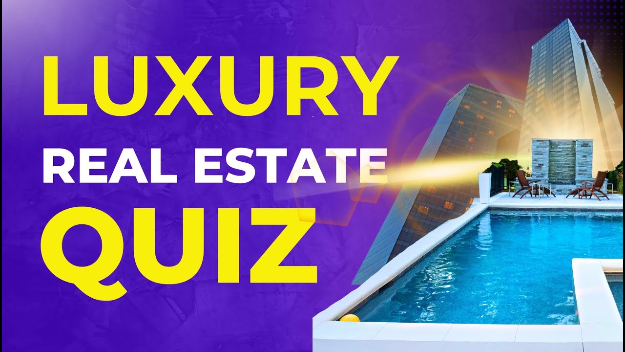 🚩 Can You Pass This Luxury Real Estate Quiz? | #luxuryrealestate - YouTube