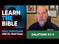 Learn the Bible - Galatians 3:1-9 - August 7, 2024