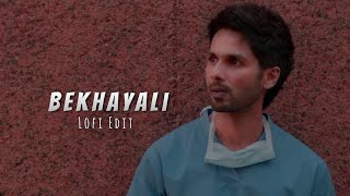 Bekhayali | lofi Edit
