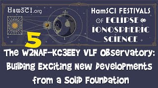 HamSCI 2024: The W2NAF-KC3EEY VLF Observatory: Building Exciting New Developments / Solid Foundation