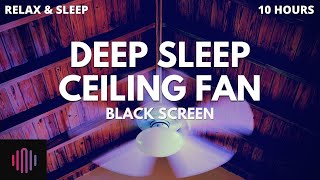 Fan noise 10 hours  / Soft ceiling fan for deep sleeping  / Black screen