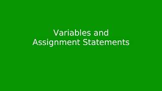 Chapter 2: Variables and Assignments