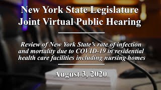 NYS Legislature Joint Public Hearing: Residential health care facilities and COVID-19 - 08/03/20