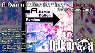 so*fram-c Remixed by DJKurara - Scarlet Blood Vomit [SCARLET KNIGHT(Hard-J Remix)]