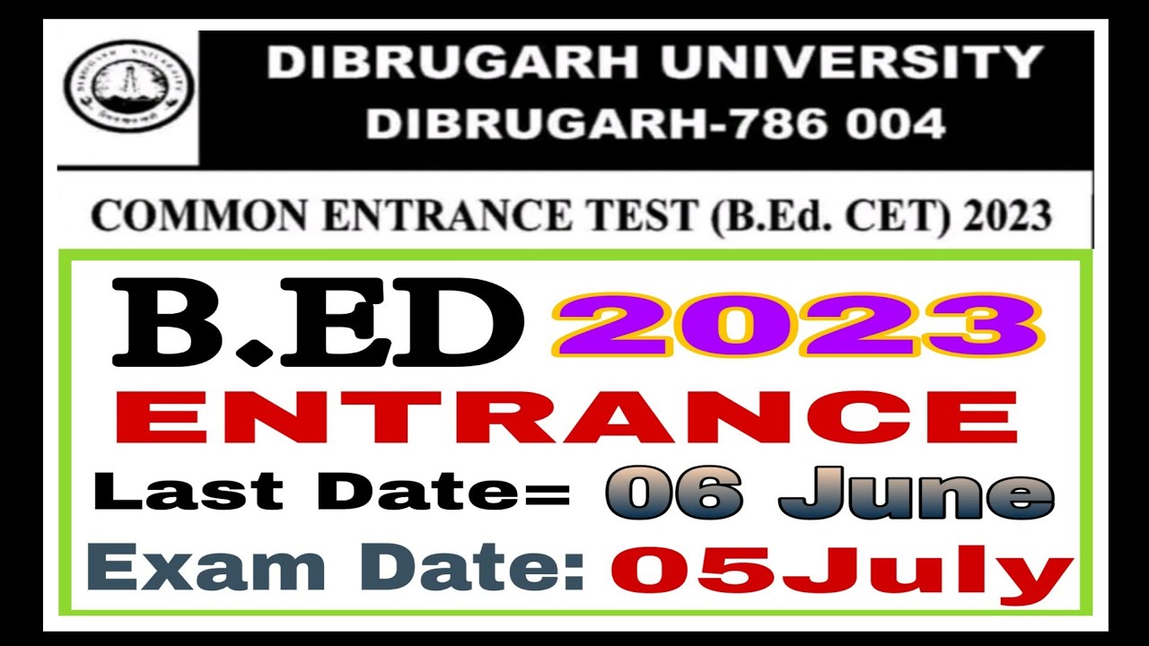 B.Ed CET || B.Ed Admission 2023 || Dibrugarh University B.Ed Entrance ...