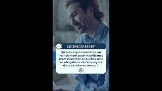 Le licenciement pour insuffisance professionnelle et les obligations de l'employeur dans l'exécution