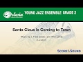 Santa Claus Is Coming to Town, arr. Mike Lewis – Score & Sound